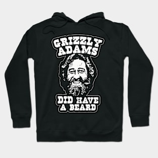 Grizzly Adams Did Have A Beard Hoodie